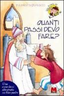 Quanti passi devo fare? Una catechesi illustrata su Dio Padre di Franco Signoracci edito da Monti