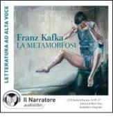 La metamorfosi. Audiolibro. 2 CD Audio. Ediz. integrale di Franz Kafka edito da Il Narratore Audiolibri