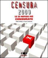 Censura 2009. Le 25 notizie più censurate di Peter Phillips edito da Nuovi Mondi