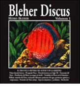 Bleher Discus. Ediz. spagnola vol.1 di Heiko Bleher edito da Aquapress