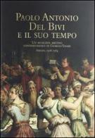 Paolo Antonio del Bivi e il suo tempo. Un musicista aretino contemporaneo di Giorgio Vasari. Arezzo 1508-1584. Con CD Audio edito da Settore 8