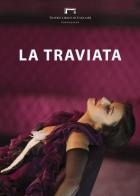 La traviata di Giuseppe Verdi. Programma di sala stagione lirica e di balletto 2016. Teatro Lirico di Cagliari edito da Fondazione Teatro Lirico di Cagliari