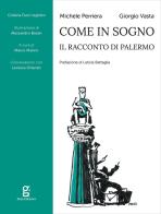 Come in sogno. Il racconto di Palermo di Michele Perriera, Giorgio Vasta edito da Glifo