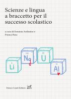Scienze e lingua a braccetto per il successo scolastico edito da Cesati