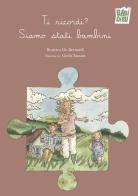 Ti ricordi? Siamo stati bambini di Beatrice De Bernardi edito da BABIDI-BÚ