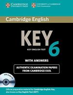 Cambridge English. Key. Level 6. Student's book. With answers. Per le Scuole superiori. Con CD Audio. Con espansione online edito da Cambridge University Press