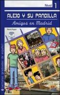 Alejo y su pandilla. Amigos en Madrid. Livello 1. Con CD Audio edito da Edinumen Editorial