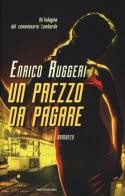 Un prezzo da pagare di Enrico Ruggeri edito da Mondadori