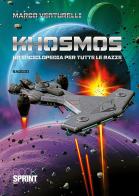 Khosmos. Un'enciclopedia per tutte le razze di Marco Venturelli edito da Booksprint
