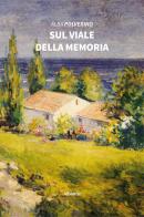 Sul viale della memoria di Alba Polverino edito da Gruppo Albatros Il Filo