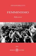 Femminismo. Riflessioni di Giovanni Bellucci edito da Ibiskos Ulivieri