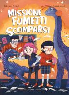 Missione fumetti scomparsi di Fabrizio Altieri edito da Pelledoca Editore