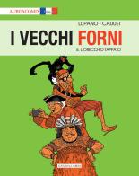 I vecchi forni vol.6 di Wilfrid Lupano edito da Aurea Books and Comix