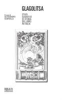 Glagolitsa. Studi slavistici di storia del libro in Italia edito da Biblion