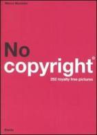 No copyright. 252 royalty free pictures. Ediz. italiana e inglese. Con CD-ROM di Marco Morosini edito da Mondadori Electa