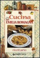 Cucina dell'Emilia Romagna. Ricettario di Alice Bertozzi edito da Giunti Demetra