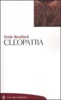 Cleopatra di Ernle Bradford edito da Bompiani