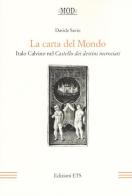 La carta del mondo. Italo Calvino nel Castello dei destini incrociati di Davide Savio edito da Edizioni ETS