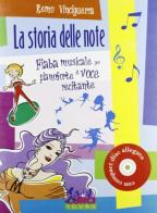 La storia delle note. Fiaba musicale per pianoforte e voce recitante. Con CD-Audio di Remo Vinciguerra edito da Curci