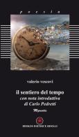 Il sentiero del tempo di Valerio Vescovi edito da Ibiskos Editrice Risolo