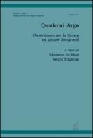 Quaderni dell'Associazione Argo (Associazione per la ricerca sul gruppo omogeneo) di Vincenzo De Blasi, Sergio Stagnitta edito da Aracne