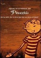 Ancora un'avventura per Pinocchio. Per la serie: che si deve fare per un pezzo di pane! di Emma Di Tota edito da Altromondo (Padova)
