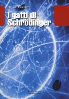 I gatti di Schrödinger di Davide Fiscaletti edito da Editori Riuniti Univ. Press