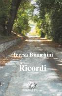 Ricordi di Teresa Bianchini edito da Edizioni Thyrus