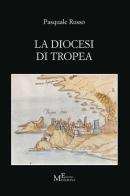 La diocesi di Tropea di Pasquale Russo edito da Meligrana Giuseppe Editore