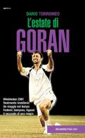 L' estate di Goran. Wimbledon 2001, finalmente Ivanisevic di Dario Torromeo edito da Absolutely Free