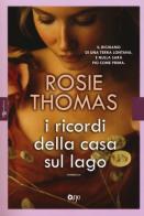 I ricordi della casa sul lago di Rosie Thomas edito da ONE