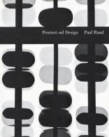 Pensieri sul design. Thoughtes on design di Paul Rand edito da Postmedia Books