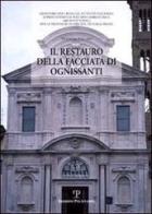 Il restauro della facciata di Ognissanti di Vincenzo Vaccaro edito da Polistampa