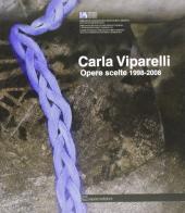 Carla Viparelli. Opere scelte 1998-2008 edito da Paparo