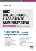 Quiz collaboratore e assistente amministrativo aziende sanitarie (ASL e aziende ospedaliere) di Ivano Cervella edito da Maggioli Editore