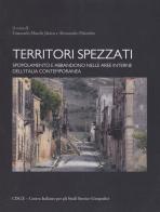 Territori spezzati. Spopolamento e abbandono nelle aree interne dell'Italia contemporanea. Ediz. per la scuola edito da CISGE