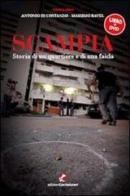 Scampia. Storia di un quartiere e di una faida. Con DVD di Antonio Di Costanzo, Massimo Ravel edito da Cento Autori