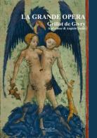 La grande opera di Emile Grillot de Givry edito da Museodei by Hermatena