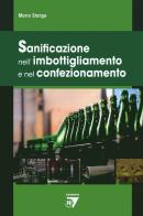 Sanificazione nell'imbottigliamento e nel confezionamento di Mario Stanga edito da Point Veterinaire Italie