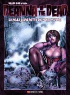 Le mille e una notte dei morti viventi. Deanna of the dead. Ediz. speciale di William Skaar edito da EF Edizioni