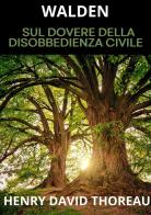 Walden. Sul dovere della disobbedienza civile di Henry David Thoreau edito da StreetLib