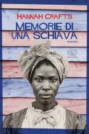 Memorie di una schiava di Hannah Crafts edito da Edizioni Clichy