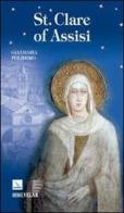 St. Clare of Assisi di Gianmaria Polidoro edito da Editrice Elledici