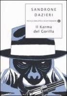 Il Karma del Gorilla di Sandrone Dazieri edito da Mondadori