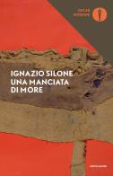 Una manciata di more di Ignazio Silone edito da Mondadori