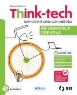 Think-tech. Informatica creativa. Per la Scuola media. Con e-book. Con espansione online di Gino Cappè, Marilise Fantacci edito da SEI