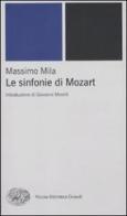 Le sinfonie di Mozart di Massimo Mila edito da Einaudi