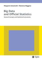 Big data and official statistics. General concepts and statistical instruments di Margareth Antonicelli, Filomena Maggino edito da EGEA
