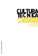 Cultura tecnica. Per una nuova formazione professionale di Vladi Finotto edito da Marsilio