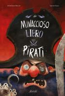 Il minaccioso libro dei pirati. Ediz. a colori di Anne-Fleur Drillon edito da IdeeAli